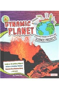 Dynamic Planet: Exploring Changes on Earth with Science Projects