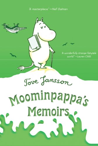 Moominpappa's Memoirs (Moomintrolls) by Tove Jansson