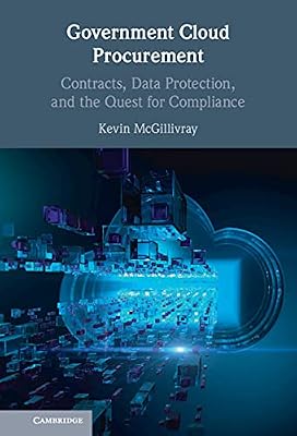 Government Cloud Procurement: Contracts, Data Protection, and the Quest for Compliance