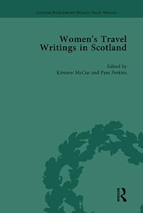 Women's Travel Writings in Scotland (Chawton House Library: Women’s Travel Writings) by Kirsteen McCue