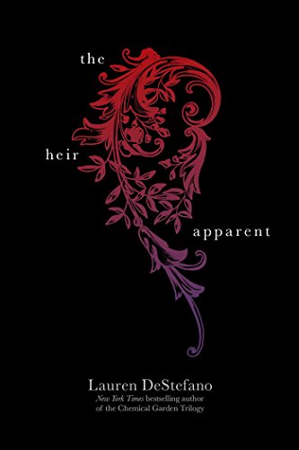 The Heir Apparent (The Internment Chronicles Book 3) by Lauren DeStefano