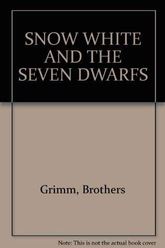 Snow White and the seven dwarfs by Brothers Grimm