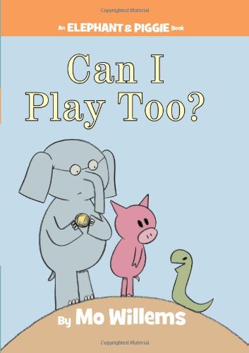 Can I Play Too? by Mo Willems