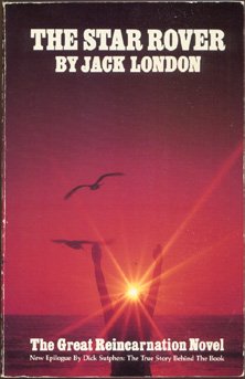 The Star Rover: The Great Reincarnation Novel by Jack London