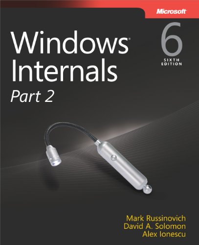 Windows Internals, Part 2 by Mark E. Russinovich