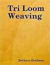 Tri Loom Weaving