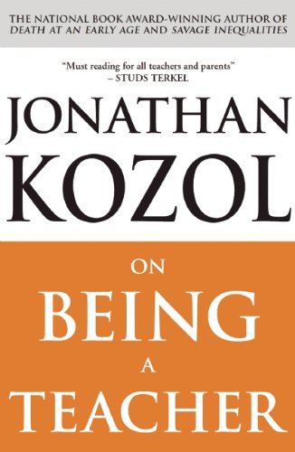 On Being a Teacher by Jonathan Kozol