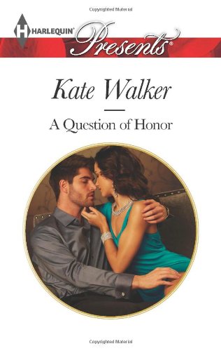 A Question of Honor by Kate Walker