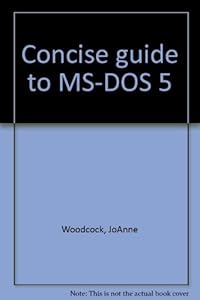 The concise guide to MS-DOS 5.0 by Joanne Woodcock
