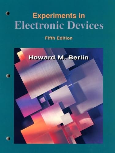 Experiments in Electronic Devices: To Accompany Floyd's Electronic Devices and Electron Devices, Electron-Flow Version by Howard M. Berlin