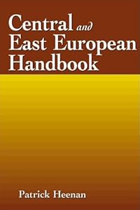 The Central and East European Handbook: Prospects into the 21st Century (Regional Handbooks of Economic Development--Prospects Onto the 21st century) by Amacom