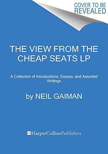 The View from the Cheap Seats: Selected Nonfiction by Neil Gaiman