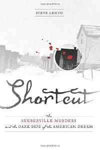 Shortcut: The Seeberville Murders and the Dark Side of the American Dream