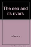 The Sea and its Rivers