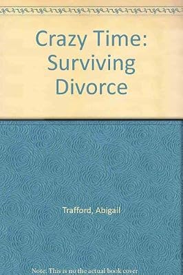 Crazy Time: Surviving Divorce