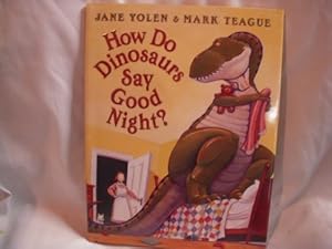 How Do Dinosaurs Say Good Night?