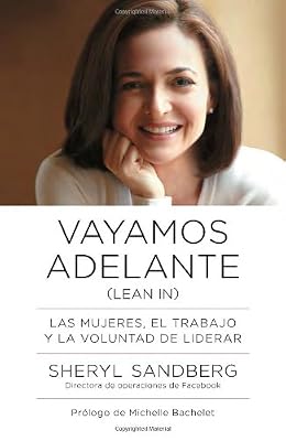 Vayamos adelante: Las mujeres, el trabajo y la voluntad de liderar
