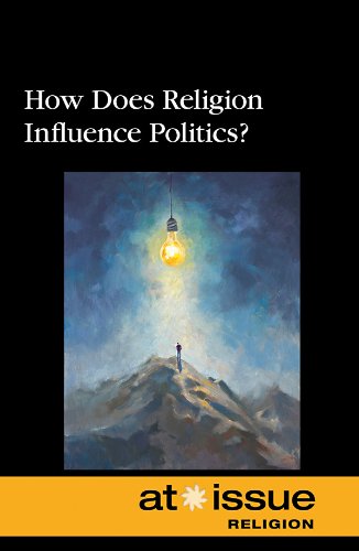 How Does Religion Influence Politics? (At Issue Series) by Stefan Kiesbye