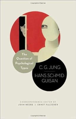 The Question of Psychological Types: The Correspondence of C. G. Jung and Hans Schmid-Guisan, 1915-1916 (Philemon)