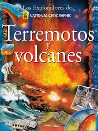 Terremotos Y Volcanes/earthquakes And Volcanos (Coleccion Exploradores) (Exploradores de National Geographic) (Spanish Edition) by National Geographic