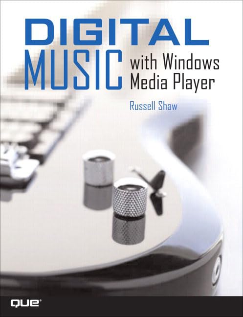 Digital Music With Windows Media Player by Russell Shaw