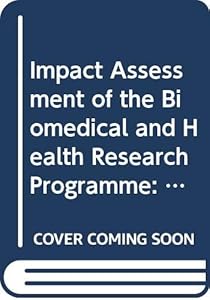 Impact assessment of the biomedical and health research programme BIOMED 2: 1994-98 : framework programme 4