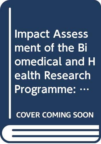 Impact assessment of the biomedical and health research programme BIOMED 2: 1994-98 : framework programme 4 by unknown author