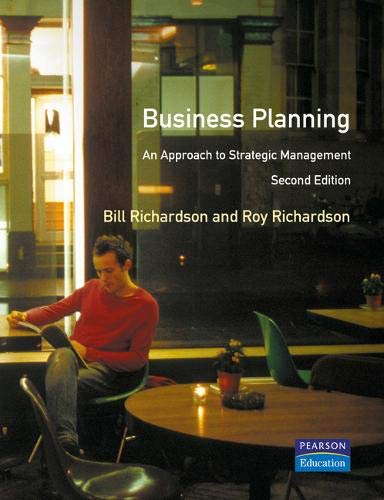 Business Planning: An Approach to Strategic Management by Bill Richardson