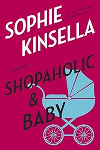Shopaholic & Baby: A Novel