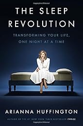 The Sleep Revolution: Transforming Your Life, One Night at a Time