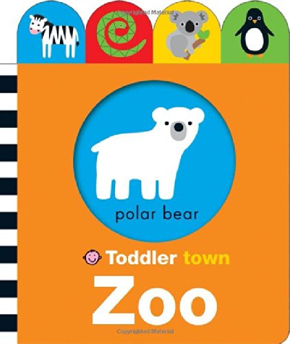 Toddler Town: Zoo by Roger Priddy