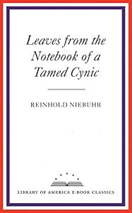 Leaves from the Notebook of a Tamed Cynic: A Library of America E-Book Classic