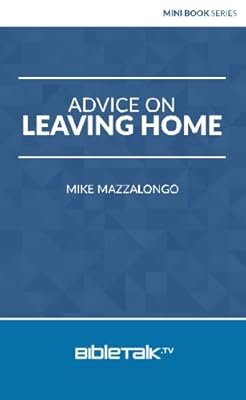 Advice on Leaving Home