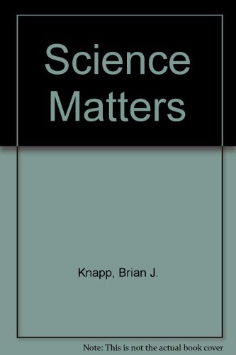 Science Matters by Brian J. Knapp