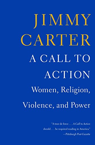 A Call to Action: Women, Religion, Violence, and Power by Jimmy Carter