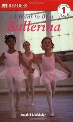 DK Readers: I Want to Be a Ballerina