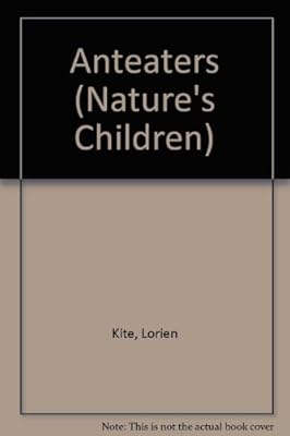 Anteaters (Nature's Children)