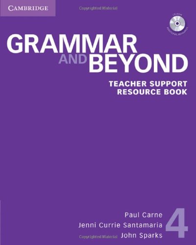 Grammar and Beyond Level 4 Teacher Support Resource Book with CD-ROM by Paul Carne  ,