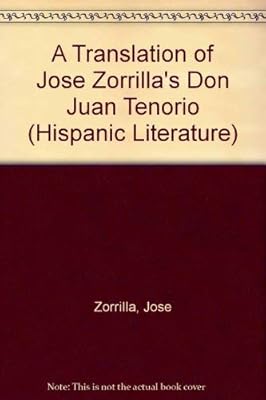 A Translation of Jose Zorrilla's Don Juan Tenorio (Hispanic Literature, 79)