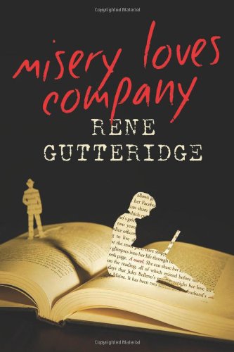 Misery Loves Company by Rene Gutteridge