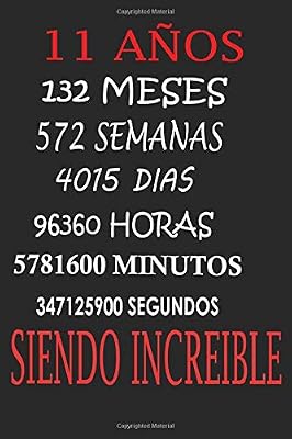 NO TENGO 11 AÑOS :REGALO DE CUMPLEAÑOS ORIGINAL Y DIVERTIDO. DIARIO, CUADERNO DE NOTAS, APUNTES O AGENDA: regalo de cumpleaños