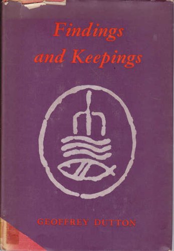 Findings and keepings;: Selected poems 1939-1969 by Geoffrey Dutton