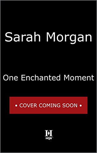 One Enchanted Moment by Sarah Morgan