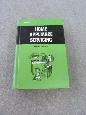 Home Appliance Servicing by Edwin P. Anderson