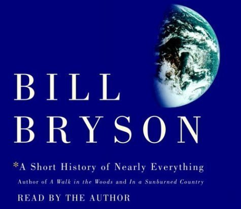 A Short History of Nearly Everything by Bryson, Bill Abridged Edition [AudioCD(2003/5/6)]