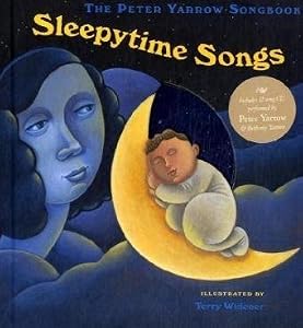 The Peter Yarrow Songbook: Sleepytime Songs