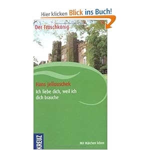 Ich liebe dich, weil ich dich brauche: Der Froschkönig: Amazon.de: Hans ...