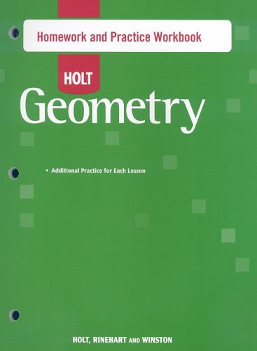 Holt Geometry: Homework and Practice Workbook by RINEHART AND WINSTON HOLT