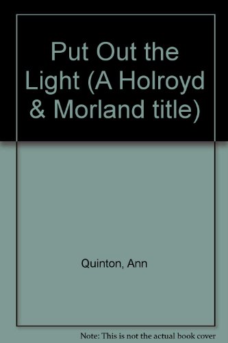 Put Out the Light (A Holroyd & Morland title) by Ann Quinton