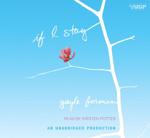 If I Stay by Gayle Forman
